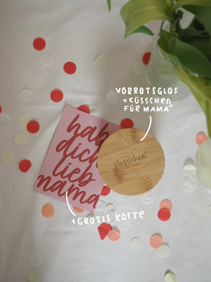 VORRATSGLAS "KÜSSCHEN FÜR MAMA" + GRATIS KARTE